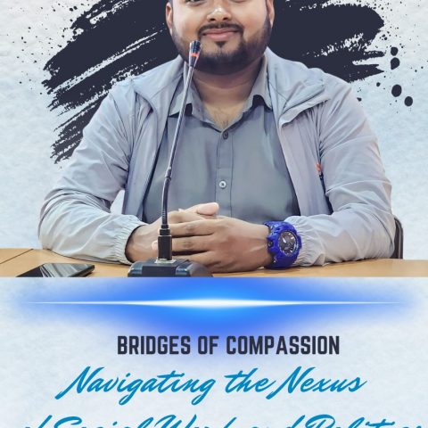 Bridges of Compassion: Navigating the Nexus of Social Work and Politics