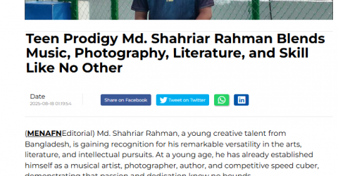Teen Prodigy Md. Shahriar Rahman Blends Music, Photography, Literature, and Skill Like No Other